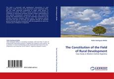 Portada del libro de The Constitution of the Field of Rural Development