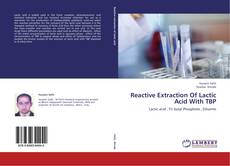 Bookcover of Reactive Extraction Of Lactic Acid With TBP