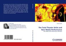 Capa do livro de The Total Theater Artist and New Media Performance 