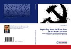 Portada del libro de Reporting from the frontlines of the First Cold War