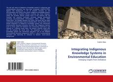 Copertina di Integrating Indigenous Knowledge Systems in Environmental Education