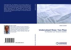 Copertina di Undervalued Shaw: Two Plays