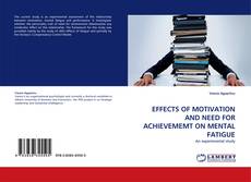 Copertina di EFFECTS OF MOTIVATION AND NEED FOR ACHIEVEMEMT ON MENTAL FATIGUE