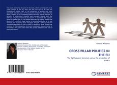 Bookcover of CROSS PILLAR POLITICS IN THE EU