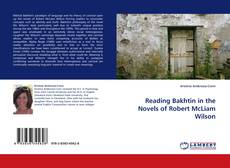 Bookcover of Reading Bakhtin in the Novels of Robert McLiam Wilson