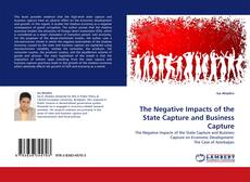 Portada del libro de The Negative Impacts of the State Capture and Business Capture