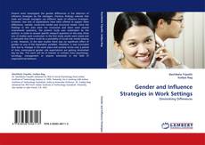 Bookcover of Gender and Influence Strategies in Work Settings