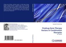 Borítókép a  Prodrug Gene Therapy Vectors in Combination Therapies - hoz