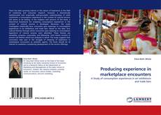 Couverture de Producing experience in marketplace encounters