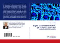 Bookcover of Digital current control of DC-DC switching converters