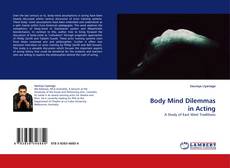 Portada del libro de Body Mind Dilemmas in Acting