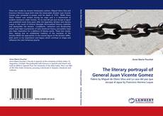 Capa do livro de The literary portrayal of General Juan Vicente Gomez 