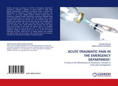 Couverture de ACUTE TRAUMATIC PAIN IN THE EMERGENCY DEPARTMENT: