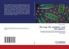 Portada del libro de The map, the navigator, and the explorer