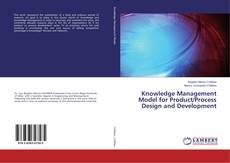 Copertina di Knowledge Management Model for Product/Process Design and Development