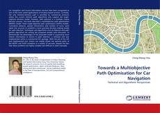 Capa do livro de Towards a Multiobjective Path Optimisation for Car Navigation 