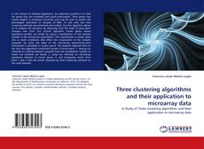 Capa do livro de Three clustering algorithms and their application to microarray data 