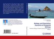 Bookcover of Biology and Population Dynamics of Sergestid Shrimps