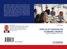 EFFECTS OF TAXATION ON ECONOMIC GROWTH的封面