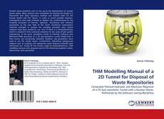 THM Modelling Manual of a 2D Tunnel for Disposal of Waste Repositories的封面