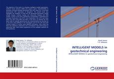 INTELLIGENT MODELS in geotechnical engineering的封面