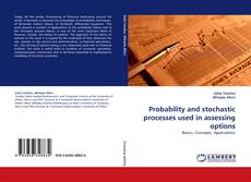 Probability and stochastic processes used in assessing options的封面