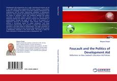 Foucault and the Politics of Development Aid的封面