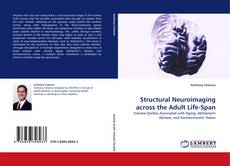 Structural Neuroimaging across the Adult Life-Span的封面