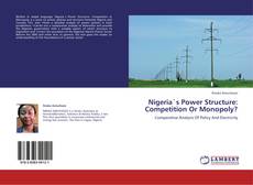 Portada del libro de Nigeria`s Power Structure: Competition Or Monopoly?