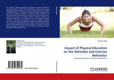 Portada del libro de Impact of Physical Education on the Attitudes and Exercise Behaviour