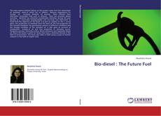 Bookcover of Bio-diesel : The Future Fuel