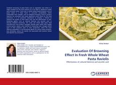 Portada del libro de Evaluation Of Browning Effect In Fresh Whole Wheat Pasta Raviolis