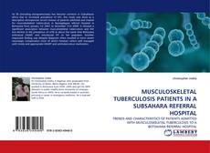 Capa do livro de MUSCULOSKELETAL TUBERCULOSIS PATIENTS IN A SUBSAHARA REFERRAL HOSPITAL 