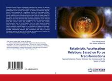 Portada del libro de Relativistic Acceleration Relations Based on Force Transformations