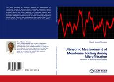 Ultrasonic Measurement of Membrane Fouling during Microfiltration kitap kapağı