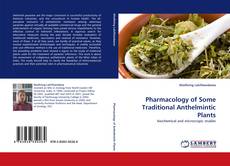 Pharmacology of Some Traditional Anthelmintic Plants kitap kapağı