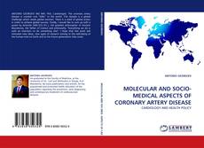 Couverture de MOLECULAR AND SOCIO-MEDICAL ASPECTS OF CORONARY ARTERY DISEASE
