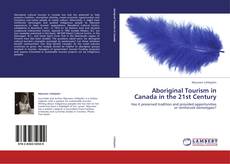 Portada del libro de Aboriginal Tourism in Canada in the 21st Century