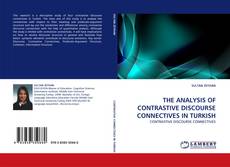 Copertina di THE ANALYSIS OF CONTRASTIVE DISCOURSE CONNECTIVES IN TURKISH