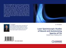 Capa do livro de Laser Spectroscopic Studies of Bound and Autoionizing Spectra of Tin 