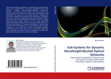 Copertina di Sub-Systems for Dynamic Wavelength-Routed Optical Networks