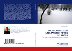 Borítókép a  SOCIAL AND SYSTEM INTEGRATION IN POWER RELATIONS - hoz