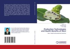 Production Technologies and Health Benefits of Noni kitap kapağı