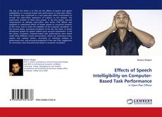 Copertina di Effects of Speech Intelligibility on Computer-Based Task Performance