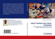 Copertina di CREDIT DEMAND AND CREDIT RATIONING