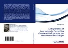 Copertina di An Exploration of Approaches to Forecasting Company Earnings using the Neural Network Paradigm