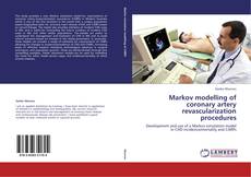 Copertina di Markov modelling of coronary artery revascularization procedures