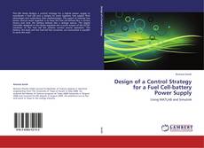 Design of a Control Strategy for a Fuel Cell-battery Power Supply kitap kapağı