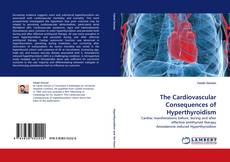 Copertina di The Cardiovascular Consequences of Hyperthyroidism