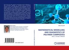 Copertina di MATHEMATICAL MODELLING AND DIAGNOSTICS OF POLYMER COMPOSITES